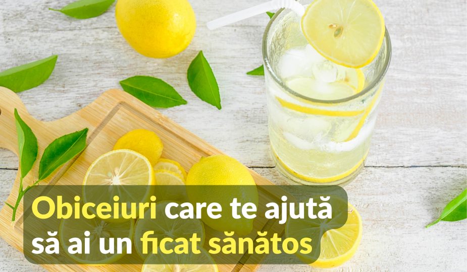 Obiceiuri care te ajută să ai un ficat sănătos