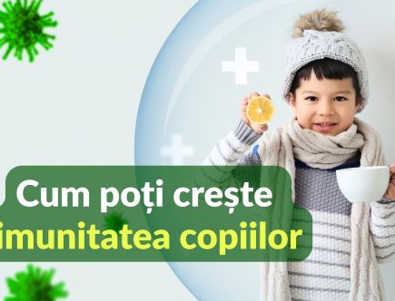 Cum poti creste imunitatea copiilor
