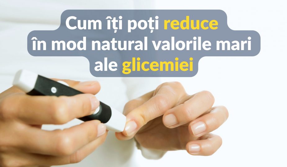 Cum poti reduce natural glicemia
