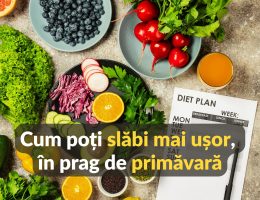 Cum poti slabi mai usor primavara