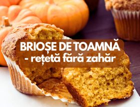 Briose de toamna fara zahar