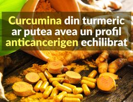 Turmericul - potential anticancerigen